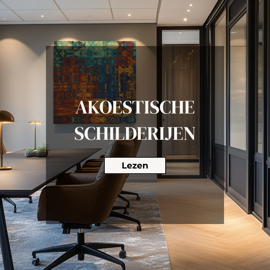 Akoestische schilderijen: Stijlvol en rustgevend